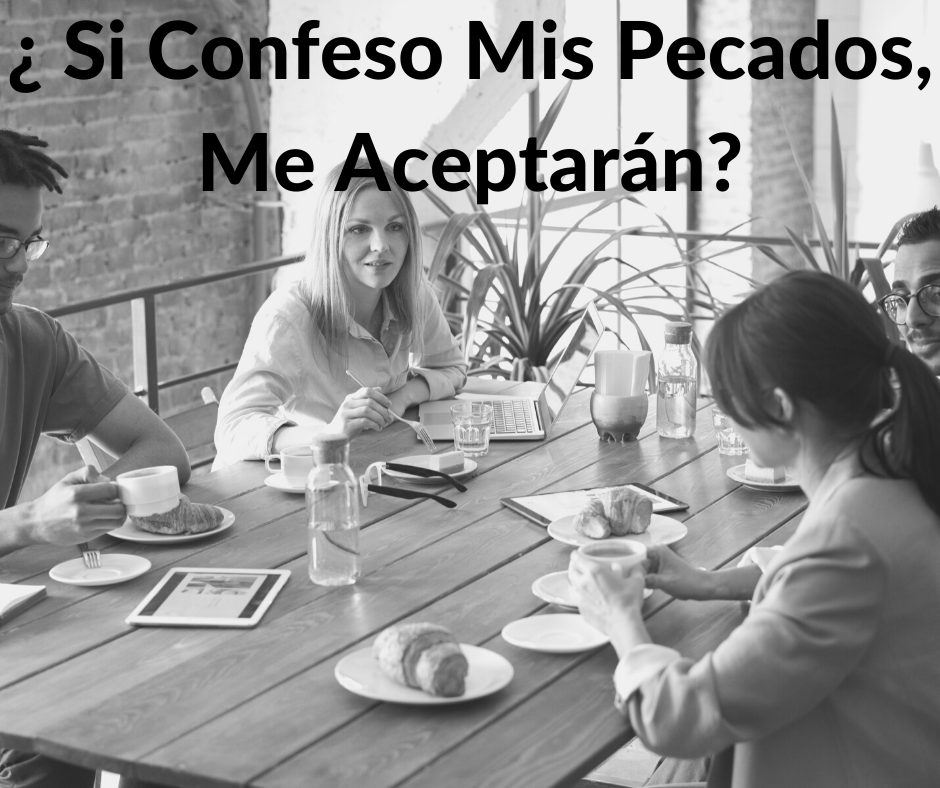 ¿ Si Confeso Mis Pecados, Me Aceptarán? - Calvary Bible