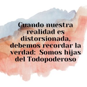 Somos hijas del Todopoderoso