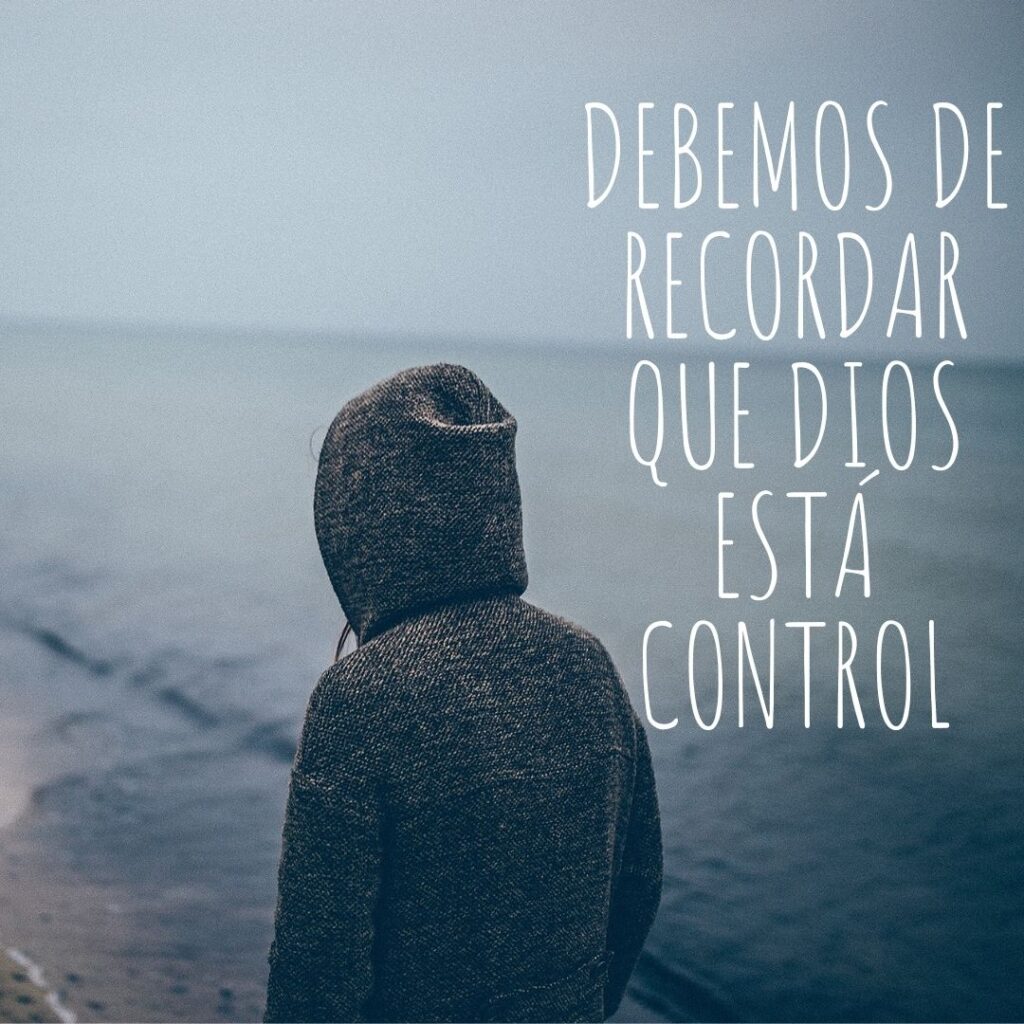 Debemos recordar que Dios está en control